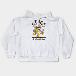 Take the risk get the rich Kids Hoodie